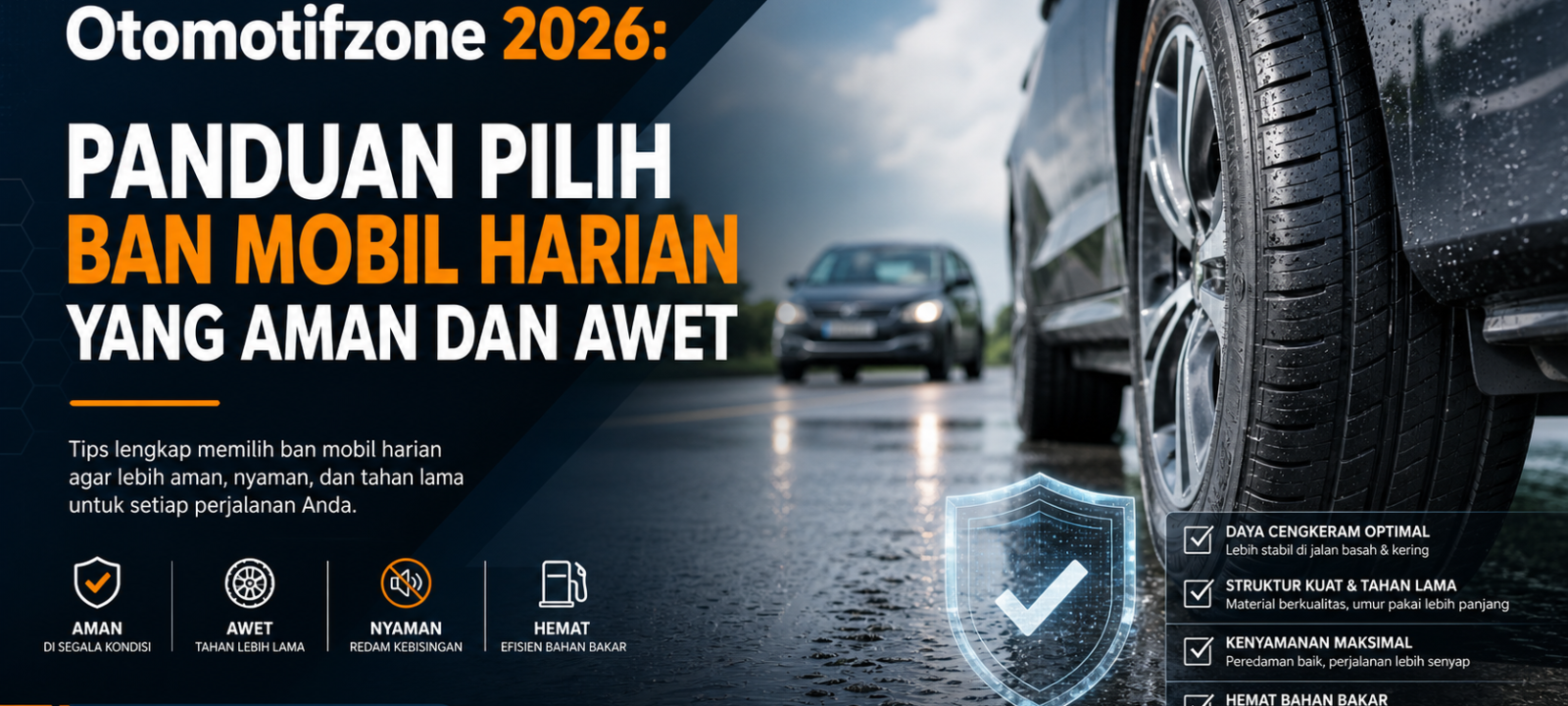 otomotifzone - Otomotifzone 2026: Panduan Pilih Ban Mobil Harian yang Aman dan Awet