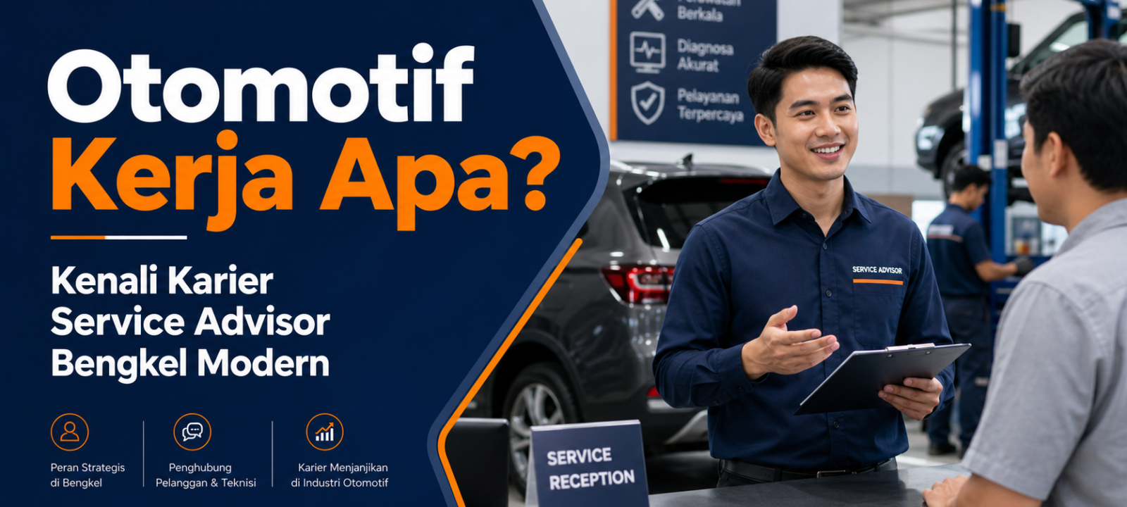 otomotif - Otomotif Kerja Apa? Kenali Karier Service Advisor Bengkel Modern