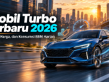 turbo - Mobil Turbo Terbaru 2026: Tenaga, Harga, dan Konsumsi BBM Harian