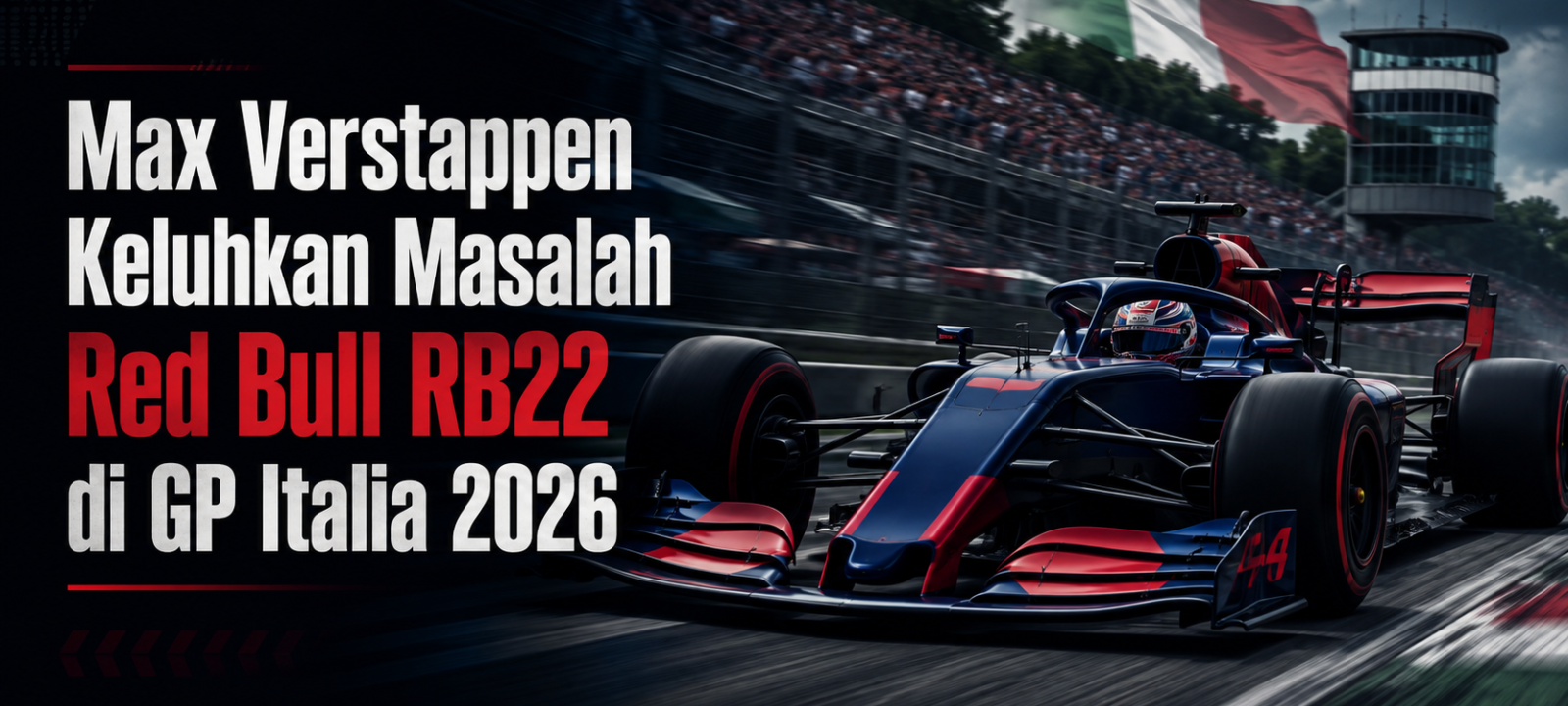verstappen - Max Verstappen Keluhkan Masalah Red Bull RB22 di GP Italia 2026
